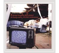 Downshallow - So Many Wants So Little Compromise