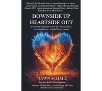 Downside Up Heartside Out: Because life’s abundant “secret” isn’t formula-driven or a mental theory - it is the Heart’s corridor.