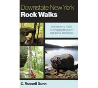 Downstate New York Rock Walks: An Explorer's Guide to Amazing Boulders and Rock Formations