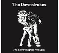 Downstrokes - Fall In Love With Punk Rock Again