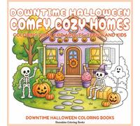 Downtime Halloween Comfy Cozy Homes: Coloring Book for Adults, Teens, and Kids