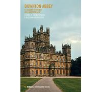 Downton Abbey. Il fascino sfacciato dell'aristocrazia