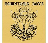 Downtown Boys - Cost of Living