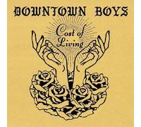 Downtown Boys - Cost Of Living (Loser Edt.)