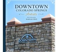 Downtown Colorado Springs Artists: Photographer: Mariah Fred