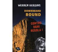 Downward bound. Contro ogni regola