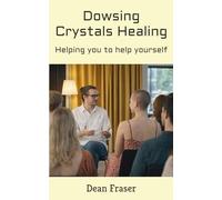 Dowsing Crystals Healing: Helping you to help yourself