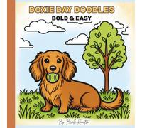 Doxie Day Doodles Colouring Book: Snacks, Naps, and Silly Wiener Dog Adventures