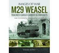 Doyle, David M29 Weasel Tracked Cargo Carrier & Variants (Tascabile)