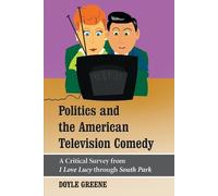 Doyle Greene Politics and the American Television Comedy (Tascabile)