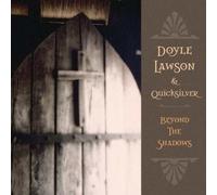 Doyle Lawson and Quicksilver Beyond the Shadows (CD) Album