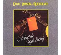Lawson, Doyle & Quicksilver - I Heard The Angels Singing