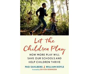 Doyle Sahlberg Let the Children Play (Copertina rigida)