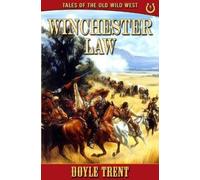 Doyle Trent Winchester Law (Tascabile) Tales of the Old Wild West