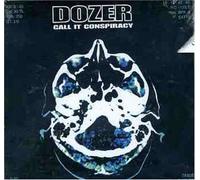 Dozer - Call It Conspiracy
