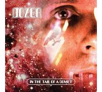 Dozer - In The Tail Of A Comet