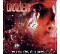 Dozer - In The Tail Of A Comet/Madre De Dios