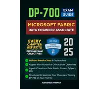 DP-700 Exam Guide: Microsoft Fabric Data Engineer Associate