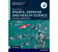 Oxford Resources for IB DP Sports, Exercise and Health Science: Course Book
