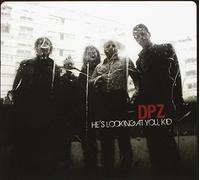 Dpz - He S Looking At You Kid