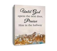 DQFOCPHHAA Inspirational Canvas Wall-Art Until God Opens the Next Door Praise Him in the Hallway Print for Home Decor(Unframed,12x18inch(30x45cm))