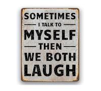 DQFOCPHHAA Retro Humorous Tin Sign Sometimes I Talk To Myself Then We Both Laugh Funny Metal Plaque Wall-Art for Office Cafe 8 X 12 in