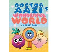 DR. AAZI'S WONDERFUL WORLD: Coloring Book for All Ages