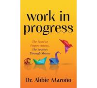 Abbie Maroño Work in Progress (Tascabile)