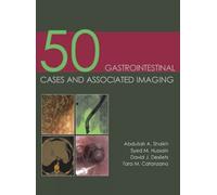 Dr Abdullah A. Shaikh MD Dr Tara M. Catanza 50 Gastrointestinal Case (Tascabile)