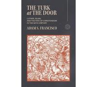 Dr. Adam Francisco Adam S. Francisco The Turk at the Door (Tascabile)