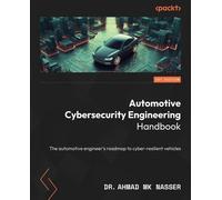 Dr. Ahmad MK Nasser Automotive Cybersecurity Engineering Handbook (Tascabile)