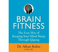 Dr. Aihan Kuhn C.M.D DIPL. OBT. Brain Fitness (Copertina rigida)