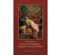 Dr. Albert Damblon Feuer und Flamme: Legende von Laurentius (Tascabile)