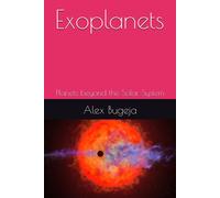 Dr Alex Bugeja Exoplanets: Planets beyond the Solar System (Tascabile)