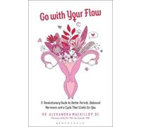 Dr. Alexandra MacKillop Go with Your Flow (Tascabile)