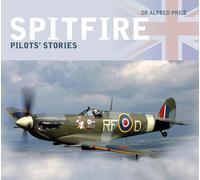 Dr Alfred Price Spitfire: Pilots' Stories (Copertina rigida)