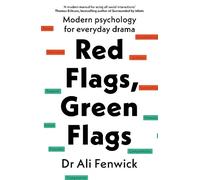 Dr Ali Fenwick Red Flags, Green Flags (Tascabile)