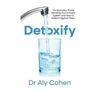 Dr Aly Cohen Detoxify (Tascabile)