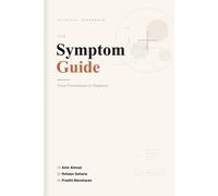 Dr Amir Ahmad Dr Roheen Soharia P The Symptom Guide: From Presentat (Tascabile)