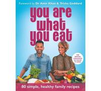 You Are What You Eat: Packed with 80 delicious recipes and expert healthy lifestyle advice - the official companion to the hit TV show