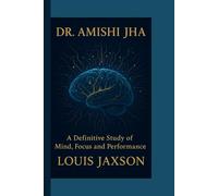 DR. AMISHI JHA: A Definitive Study of Mind, Focus and Performance