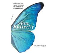 Dr Amy Gajjar Slow Butterfly (Copertina rigida)