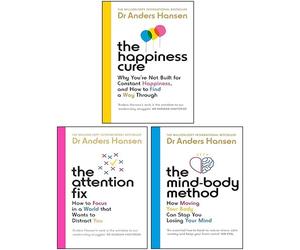 Dr Anders Hansen 3 Books Collection Set (The Attention Fix, The Happiness Cure & The Mind-Body Method)