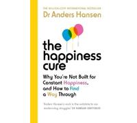 Dr Anders Hansen The Happiness Cure (Tascabile)