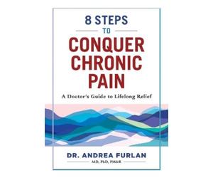 Dr Andrea Furlan 8 Steps to Conquer Chronic Pain (Tascabile)