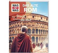Dr. Andrea Scha WAS IST WAS Das alte Rom. Eine Stadt veränder (Copertina rigida)