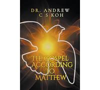 Dr Andrew C S Ko The Gospel According to Matthew: 1 (Gospels and ACT (Tascabile)