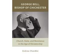 Dr. Andrew Chandler George Bell, Bishop of Chichester (Tascabile)