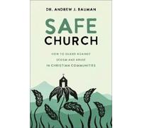 Dr. Andrew J. Bauman Safe Church (Tascabile)