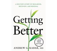 Dr. Andrew Kadar Getting Better (Large Print Edition) (Tascabile)